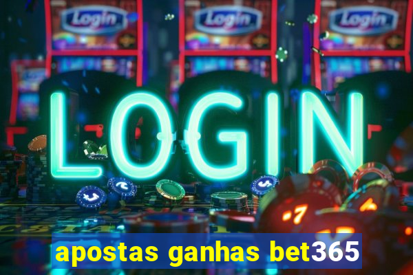 apostas ganhas bet365